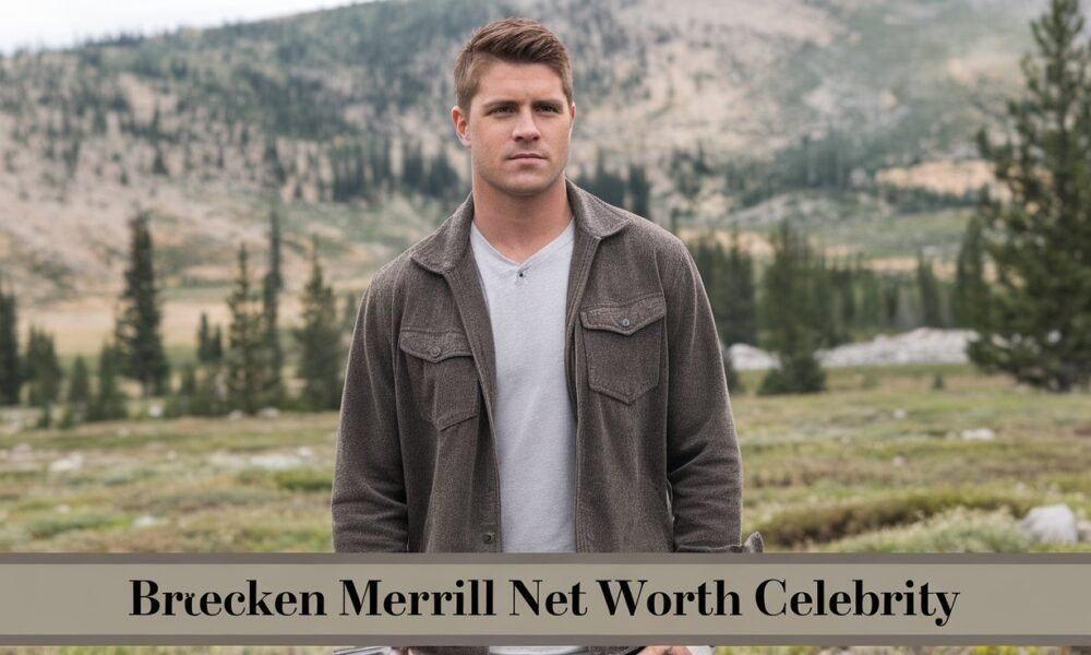 Brecken Merrill Net Worth